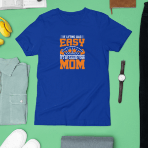 Your Mom's Not Lifting Half Sleeve T-Shirt